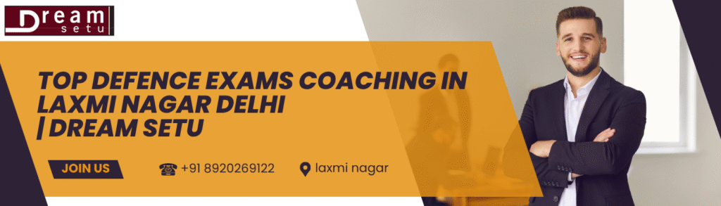 Top Defence Exams Coaching in Laxmi Nagar Delhi