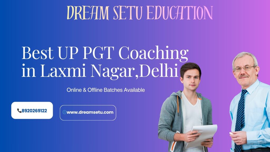 best-up-pgt-coaching-in-laxmi-nagar-delhi.jpg