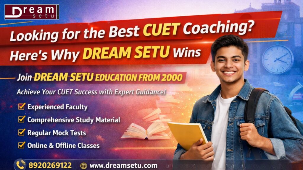 looking-for-the-best-cuet-coaching-why-dream-setu-wins