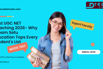 Best UGC NET Coaching 2026- Why Dream Setu Education Tops Every Student's List