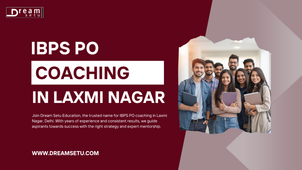 Dream Setu- IBPS PO Coaching in Laxmi Nagar.png