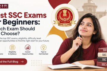Best SSC Exams for Beginners Which Exam Should You Choose